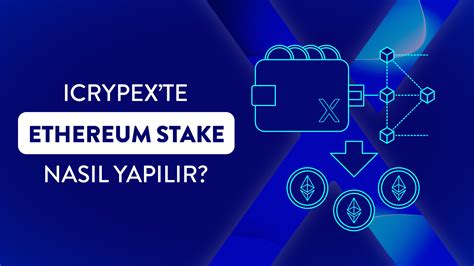 Ethereum Staking Nedir? Nasıl Yapılır?