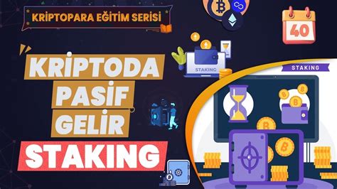 Kripto Staking ve Getiri, Pasif Gelir Fırsatları